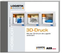 3D-Druck von Logistik Heute / Redaktion: AEB GmbH
