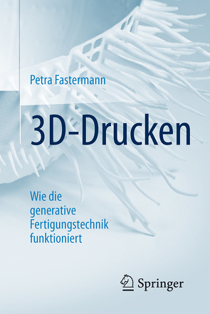 3D-Drucken von Fastermann,  Petra