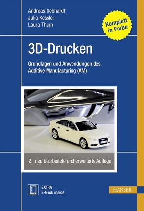 3D-Drucken von Gebhardt,  Andreas, Kessler,  Julia, Thurn,  Laura