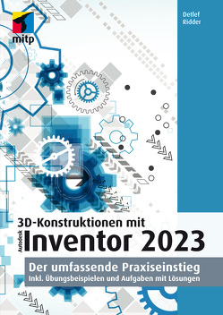 3D-Konstruktionen mit Autodesk Inventor 2023 von Ridder,  Detlef