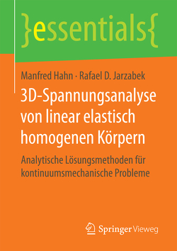 3D-Spannungsanalyse von linear elastisch homogenen Körpern von Hahn,  Manfred, Jarzabek,  Rafael D.