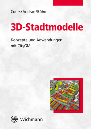 3D-Stadtmodelle von Andrae,  Christine, Böhm,  Karl-Heinz, Coors,  Volker
