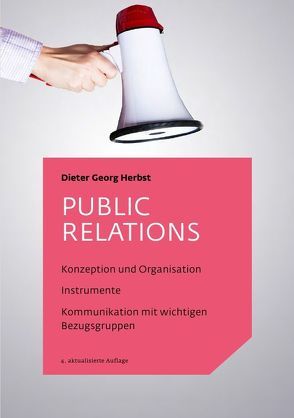 4. aktualisierte Auflage / Public Relations von Herbst,  Dieter Georg