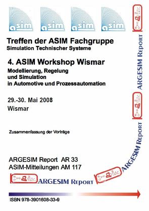 4. ASIM Workshop Wismar – Modellierung, Regelung und Simulation in Automotive und Prozessautomation von Deatcu,  Christina, Dünow,  Peter, Pawletta,  Sven, Pawletta,  Thorsten