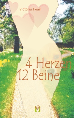 4 Herzen 12 Beine von Pearl,  Victoria