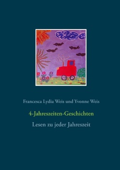 4-Jahreszeiten-Geschichten von Weis,  Francesca Lydia, Weis,  Yvonne