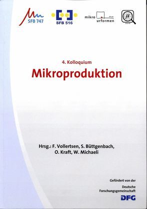 4. Kolloquium Mikroproduktion von Büttgenbach,  S, Kraft,  O, Michaeli,  W., Vollertsen,  F.