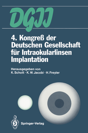 4. Kongreß der Deutschen Gesellschaft für Intraokularlinsen Implantation von Freyler,  Heinz, Jacobi,  Karl W., Schott,  Klaus