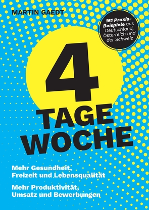 4 TAGE WOCHE von Burchardt,  Bettina, Gaedt,  Martin, Zech,  Martin