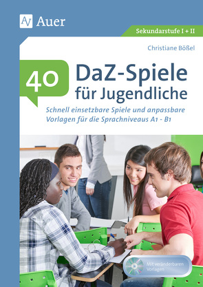 40 DaZ – Spiele für Jugendliche von Bößel,  Christiane