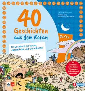 40 Geschichten aus dem Koran von Gloy,  Andreas, Krausen,  Halima, Kuka,  Brigitte, von Braunmühl,  Susanne