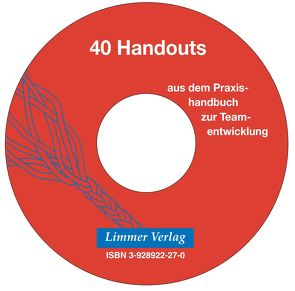 40 Handouts aus dem Praxishandbuch zur Teamentwicklung von Gellert,  Manfred, Nowak,  Claus