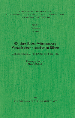 40 Jahre Baden-Württemberg von Schaab,  Meinrad