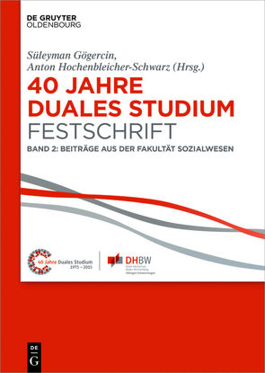 40 Jahre Lehre und Forschen an der DHBW VS / 40 Jahre Duales Studium. Festschrift von Gögercin,  Süleyman, Hochenbleicher-Schwarz,  Anton