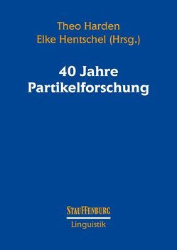 40 Jahre Partikelforschung von Harden,  Theo, Hentschel,  Elke