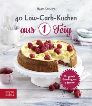 40 Low-Carb-Kuchen aus 1 Teig von Strecker,  Beate