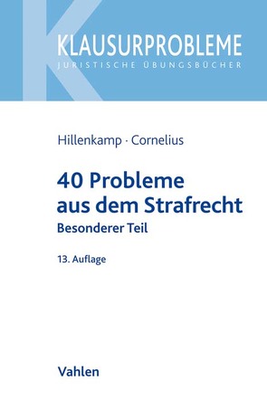 40 Probleme aus dem Strafrecht von Cornelius,  Kai, Hillenkamp,  Thomas