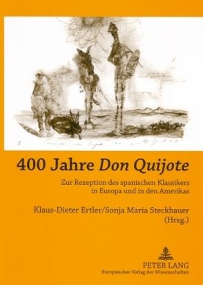 400 Jahre «Don Quijote» von Ertler,  Klaus-Dieter, Steckbauer,  Sonja M.