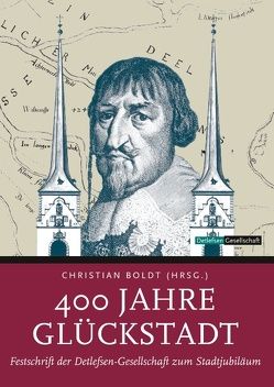 400 Jahre Glückstadt von Boldt,  Christian