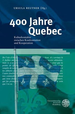 400 Jahre Quebec von Reutner,  Ursula