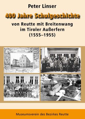 400 Jahre Schulgeschichte von Linser,  Peter