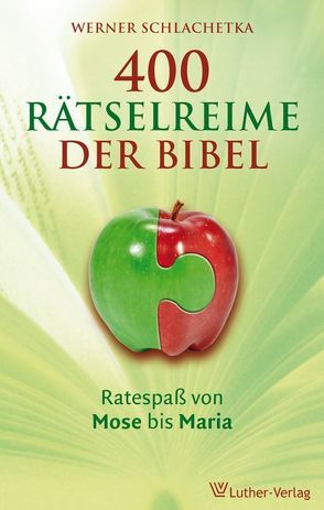 400 Rätselreime der Bibel von Schlachetka,  Werner