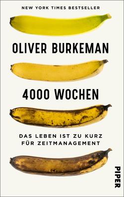 4000 Wochen von Burkeman,  Oliver, Dedekind,  Henning, Lutosch,  Heide