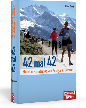 42 mal 42 – Marathon-Erlebnisse von Antalya bis Zermatt von Duwe,  Klaus
