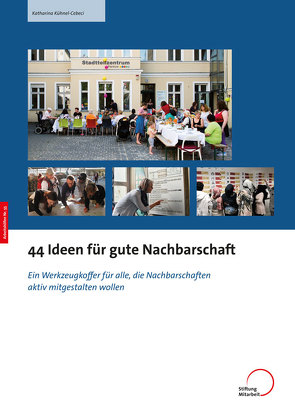44 Ideen für gute Nachbarschaft von Kühnel-Cebeci,  Katharina