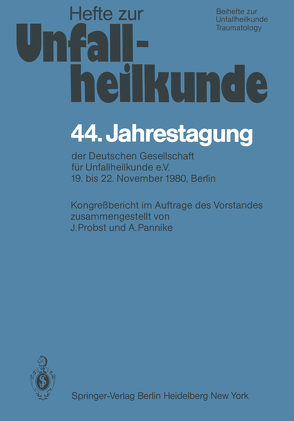 44. Jahrestagung der Deutschen Gesellschaft für Unfallheilkunde e.V. von Pannike,  A., Probst,  J.
