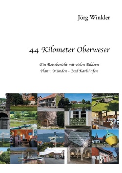 44 Kilometer Oberweser von Winkler,  Jörg