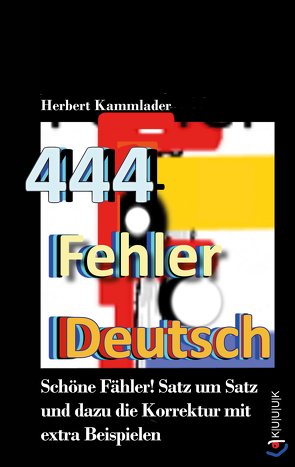 444 Fehler Deutsch von Kammlader,  Herbert