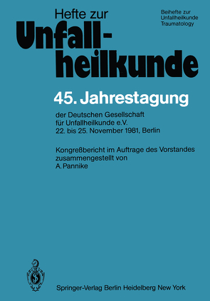 45. Jahrestagung der Deutschen Gesellschaft für Unfallheilkunde e.V. von Pannike,  A.