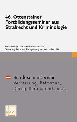 46. Ottensteiner Fortbildungsseminar aus Strafrecht und Kriminologie von Bundesministerium für Verfassung,  Justiz