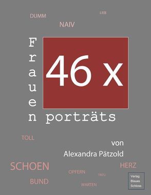 46 x Frauenporträts von Pätzold,  Alexandra
