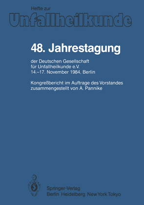 48. Jahrestagung der Deutschen Gesellschaft für Unfallheilkunde e.V. von Pannike,  A.