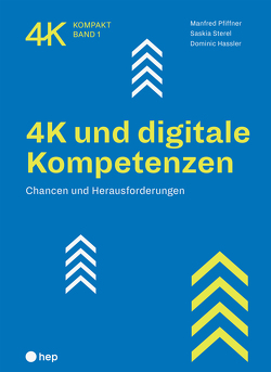 4K und digitale Kompetenzen von Hassler,  Dominic, Pfiffner,  Manfred, Sterel,  Saskia