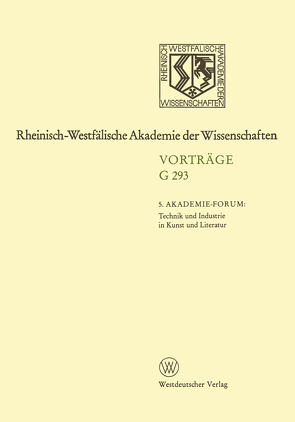 5. Akademie-Forum Technik und Industrie in Kunst und Literatur von Neuhaus,  Volker, Niemöller,  Klaus Wolfgang, Schadewaldt,  Hans