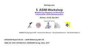 5. ASIM Workshop Wismar – Modellierung, Regelung und Simulation in Automotive und Prozessautomation von Deatcu,  Christina, Dünow,  Peter, Hagendorf,  Olaf, Pawletta,  Thorsten