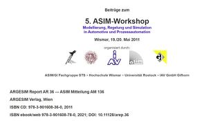 5. ASIM Workshop Wismar – Modellierung, Regelung und Simulation in Automotive und Prozessautomation von Deatcu,  Christina, Dünow,  Peter, Hagendorf,  Olaf, Pawletta,  Thorsten