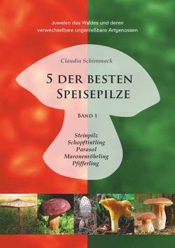 5 der besten Speisepilze von Schimmack,  Claudia