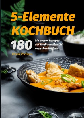 5-Elemente Kochbuch 2021# von Theißen,  Ulrich