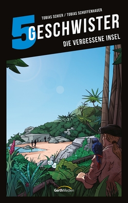 5 Geschwister: Die vergessene Insel (Band 13) von Schier,  Tobias, Schuffenhauer,  Tobias