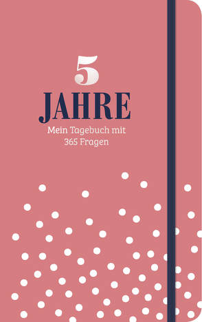 5 Jahre – Mein Tagebuch mit 365 Fragen von Neuberg,  Esther