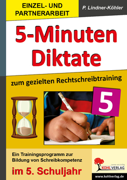 5-Minuten-Diktate / Klasse 5 von Lindner-Köhler,  Petra