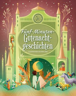 Fünf-Minuten-Gute-Nacht-Geschichten von Lang,  Anna, Ostlaender,  Annette