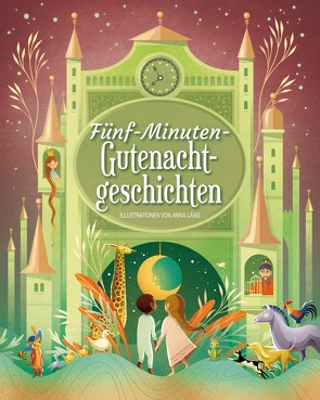 Fünf-Minuten-Gute-Nacht-Geschichten von Lang,  Anna, Ostlaender,  Annette