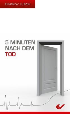 5 Minuten nach dem Tod von Lutzer,  Erwin W.