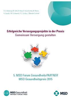 5. MSD Forum GesundheitsPARTNER – MSD Gesundheitspreis 2015 von Amelung,  V.E., Göhl,  M., Hess,  R., Koschorrek,  R., Mann,  M., Quodt,  H., Schwartz,  F. W., Scriba,  P. C., Wendel-Schrief,  J