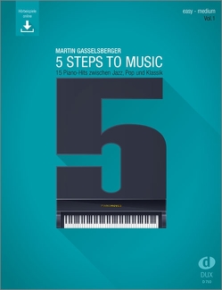 5 Steps to Music (Vol. 1) von Gasselsberger,  Martin